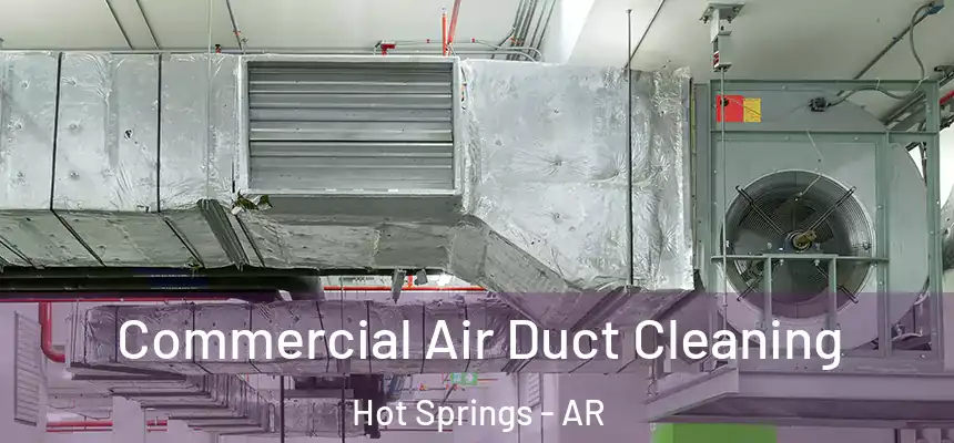  Commercial Air Duct Cleaning Hot Springs - AR